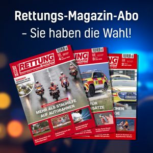 Rettungs-Magazin-Abo: Sie haben die Wahl!
